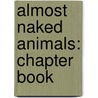 Almost Naked Animals: Chapter Book door Kate Howard