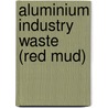 Aluminium Industry Waste (Red Mud) by Snigdha Sushil