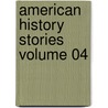 American History Stories Volume 04 door Mara Louise Pratt Chadwick