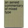 An Aeneid Commentary of Mixed Type door Julian Ward Jones