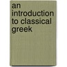 An Introduction to Classical Greek door Fred Pragnell