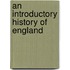 An Introductory History of England