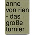 Anne von Rien - Das große Turnier