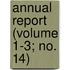 Annual Report (Volume 1-3; No. 14)