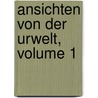 Ansichten Von Der Urwelt, Volume 1 by Professor Georges Cuvier