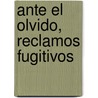 Ante el olvido, reclamos fugitivos door Lourdes E. Hernández-Rivera