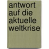 Antwort auf die aktuelle Weltkrise door Peter Osterop