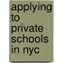Applying To Private Schools In Nyc