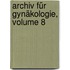 Archiv Für Gynäkologie, Volume 8