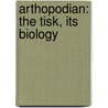 Arthopodian: The Tisk, Its Biology door Farzana Perveen