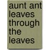Aunt Ant Leaves Through the Leaves