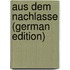 Aus dem Nachlasse (German Edition)
