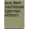 Aus dem Nachlasse (German Edition) door Friedrich Von Gentz