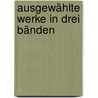 Ausgewählte Werke in drei Bänden door de la Barca Calderon