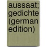 Aussaat; Gedichte (German Edition) door Weise Katharina