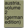 Austria, Volume 2 (German Edition) by Johann Gross-Hoffinger Anton