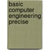 Basic Computer Engineering Precise