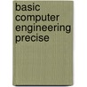 Basic Computer Engineering Precise by Wiley