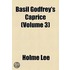 Basil Godfrey's Caprice (Volume 3)