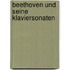 Beethoven und seine Klaviersonaten