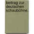 Beitrag zur deutschen Schaubühne.