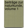 Beiträge Zur Naturkunde, Volume 1 by Unknown