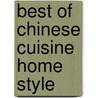 Best of Chinese Cuisine Home Style by Zhaoji Liang