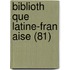 Biblioth Que Latine-Fran Aise (81)
