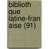 Biblioth Que Latine-Fran Aise (91)