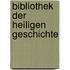 Bibliothek Der Heiligen Geschichte