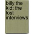 Billy the Kid: The Lost Interviews
