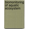 Biomonitoring of Aquatic Ecosystem door Reza Rahnama