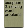 Biosphere 2: Solving Word Problems door Therese M. Shea