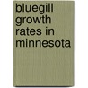 Bluegill Growth Rates in Minnesota door Cynthia Tomcko