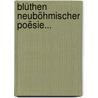 Blüthen Neuböhmischer Poësie... door Josef Wenzig
