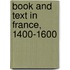Book And Text In France, 1400-1600