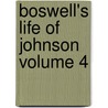 Boswell's Life of Johnson Volume 4 door Professor James Boswell