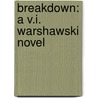 Breakdown: A V.I. Warshawski Novel by Sarah Paretsky