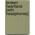 Broken Heartland [With Headphones]
