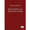 Brunos Buch Vom S Chsischen Kriege door Wilhelm Wattenbach