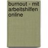 Burnout - mit Arbeitshilfen Online door Julia Scharnhorst