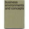 Business Environments And Concepts by Kaplan Cpa Education