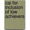 Cai For Inclusion Of Low Achievers door Megha Uplane