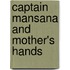 Captain Mansana and Mother's Hands