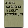 Clavis Horatiana In Usum Scholarum door Johann Heinrich Martin Ernesti