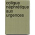 Colique néphrétique aux urgences