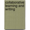 Collaborative Learning and Writing door Kathleen M. Hunzer