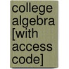 College Algebra [With Access Code] door Margaret Lial