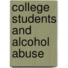 College Students and Alcohol Abuse by American Psychiatric Association