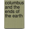 Columbus and the Ends of the Earth door Djelal Kadir